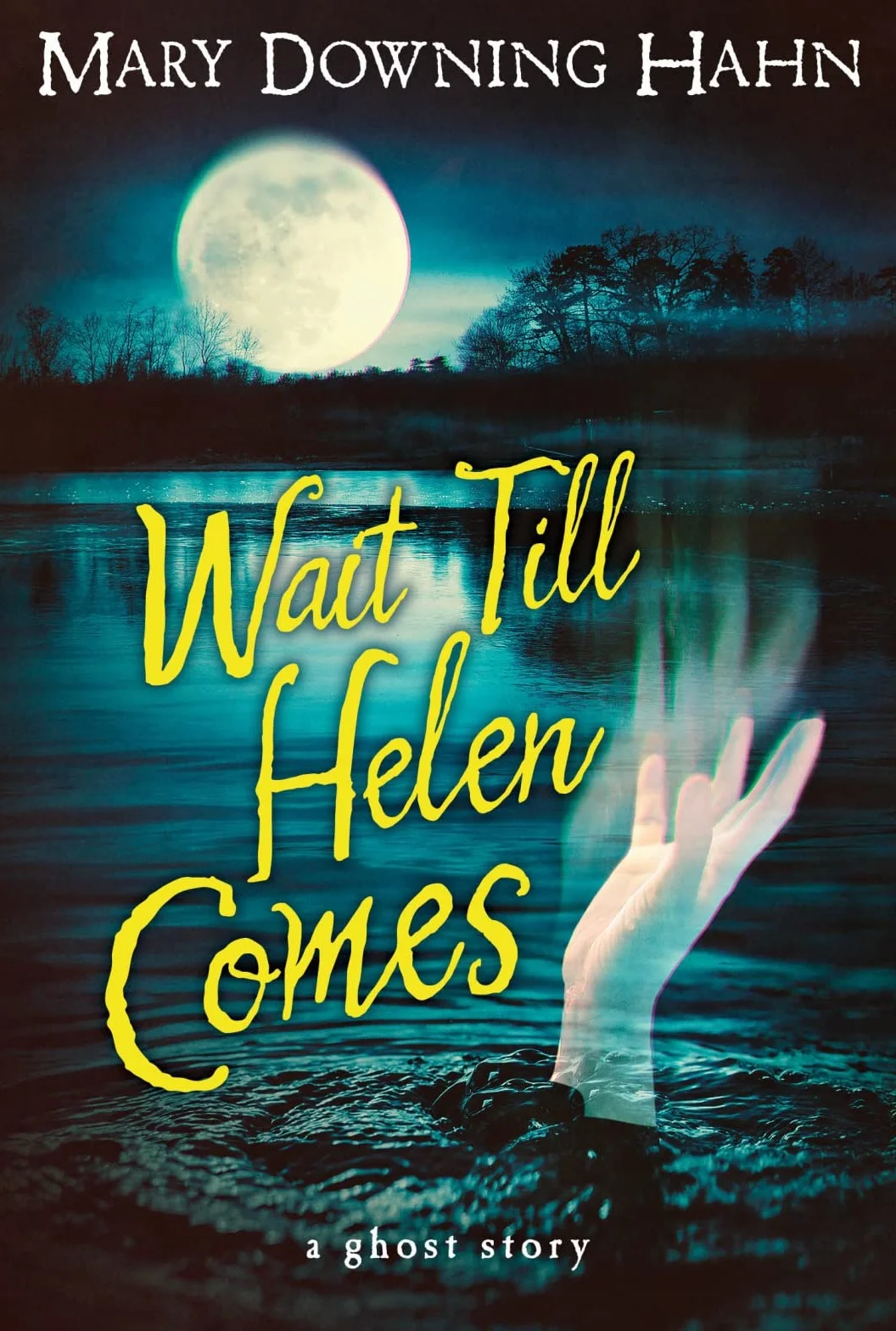 Wait Till Helen Comes: A Ghost Story
