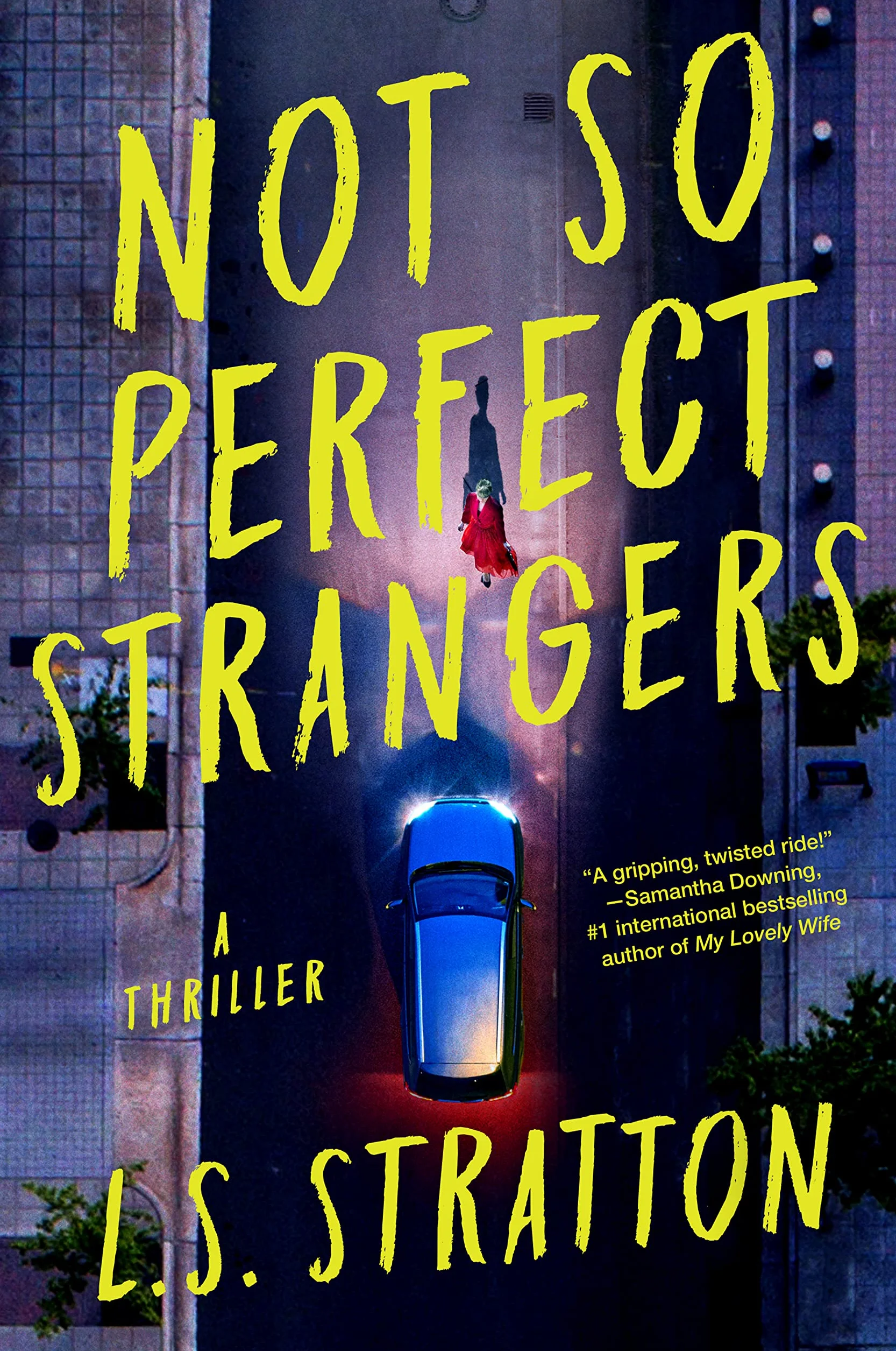 Not So Perfect Strangers: A Thriller