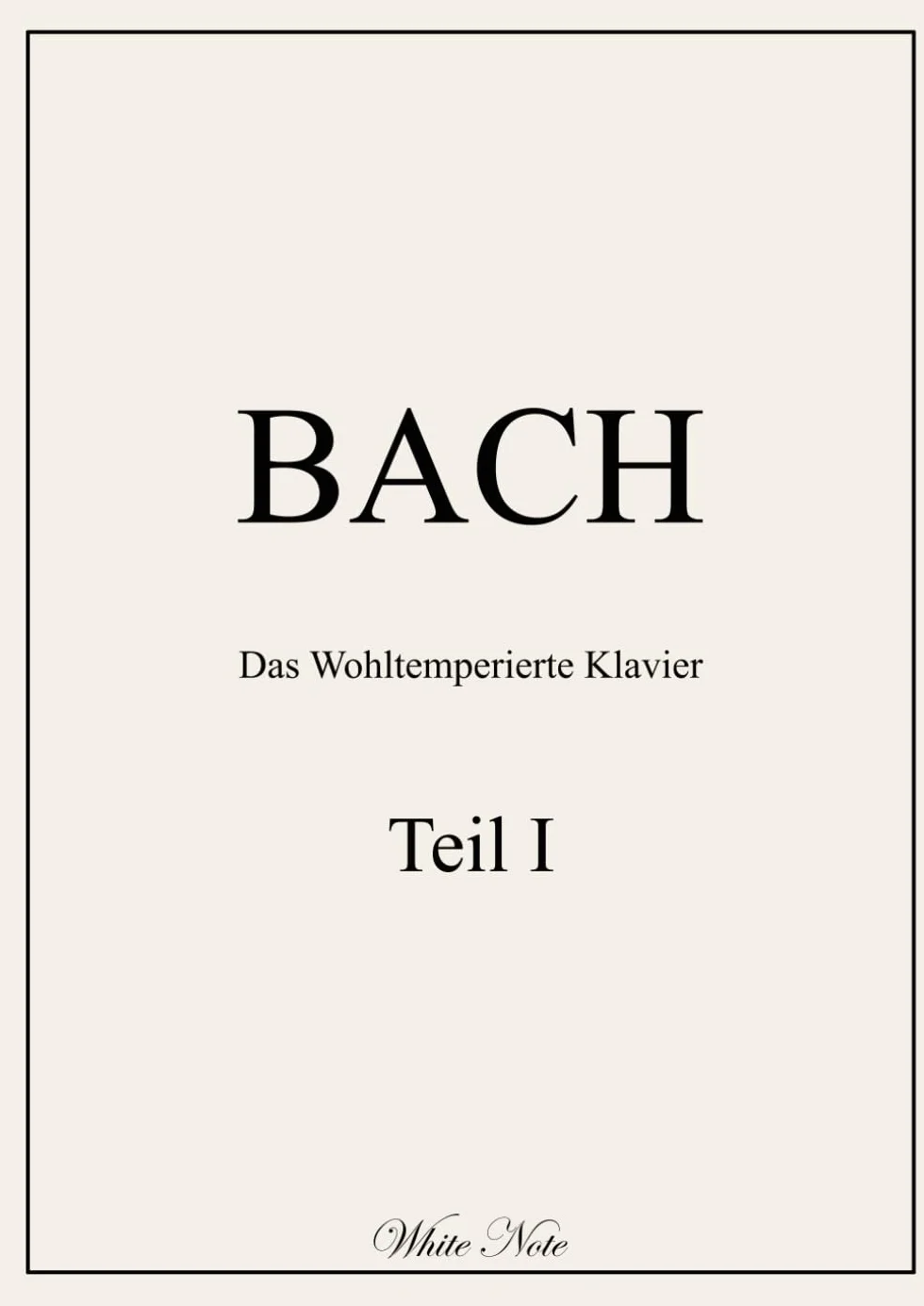 BACH: Das Wohltemperierte Klavier – Teil 1 (kommentiert)