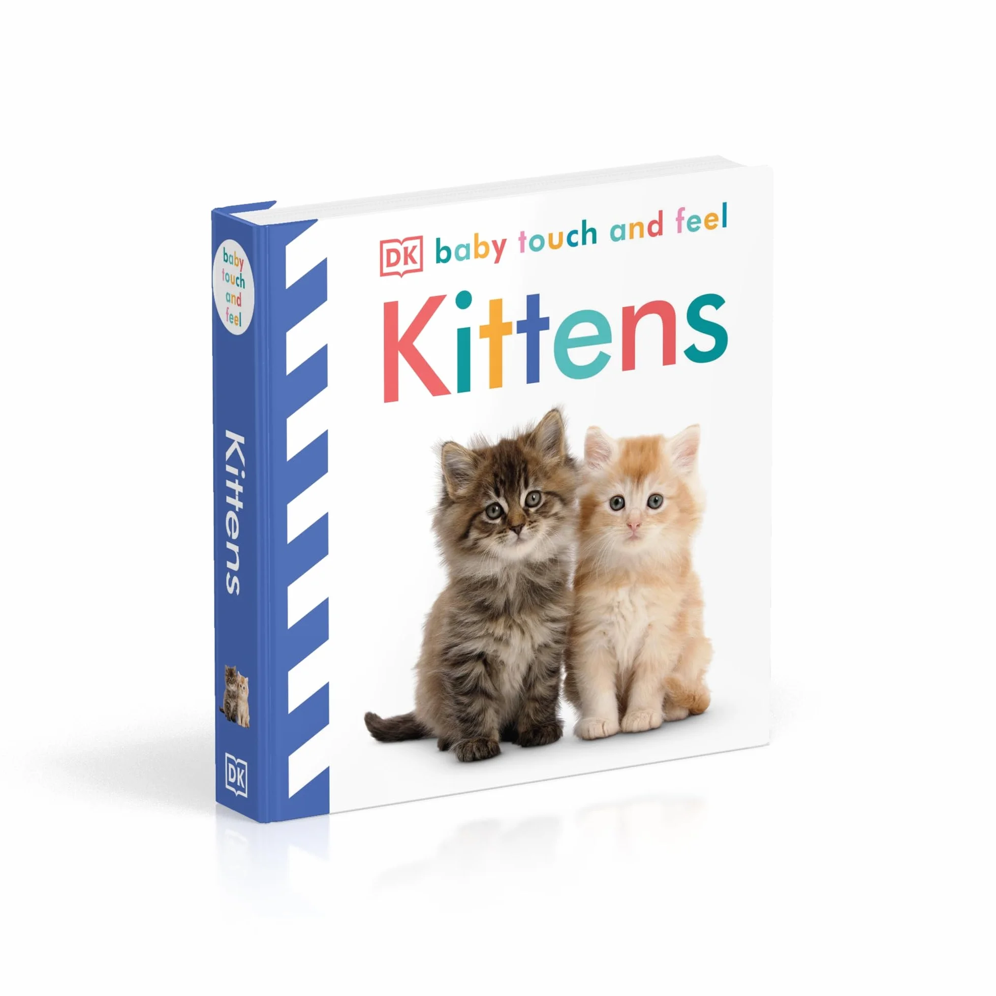 Baby Touch and Feel Kittens: An Interactive Baby Cat Board Book