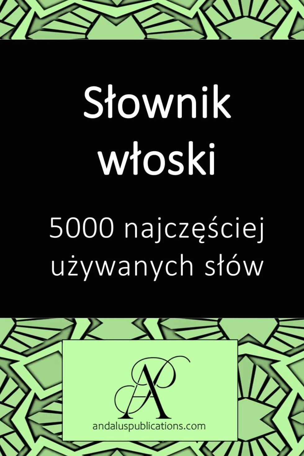 Słownik włoski: 5000 najczęściej używanych słów