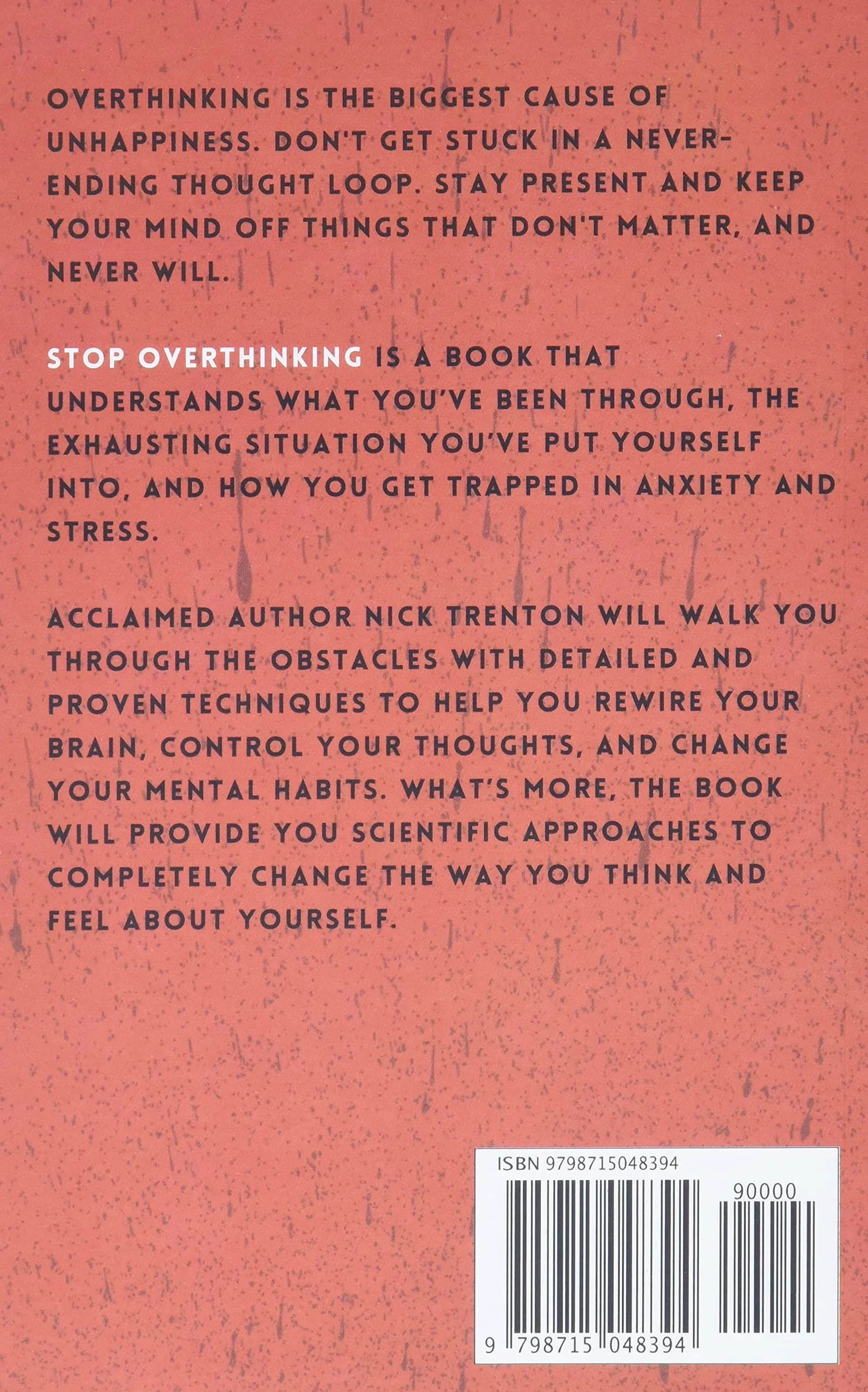 Stop Overthinking: 23 Techniques to Relieve Stress, Stop Negative Spirals, Declutter Your Mind, and Focus on the Present