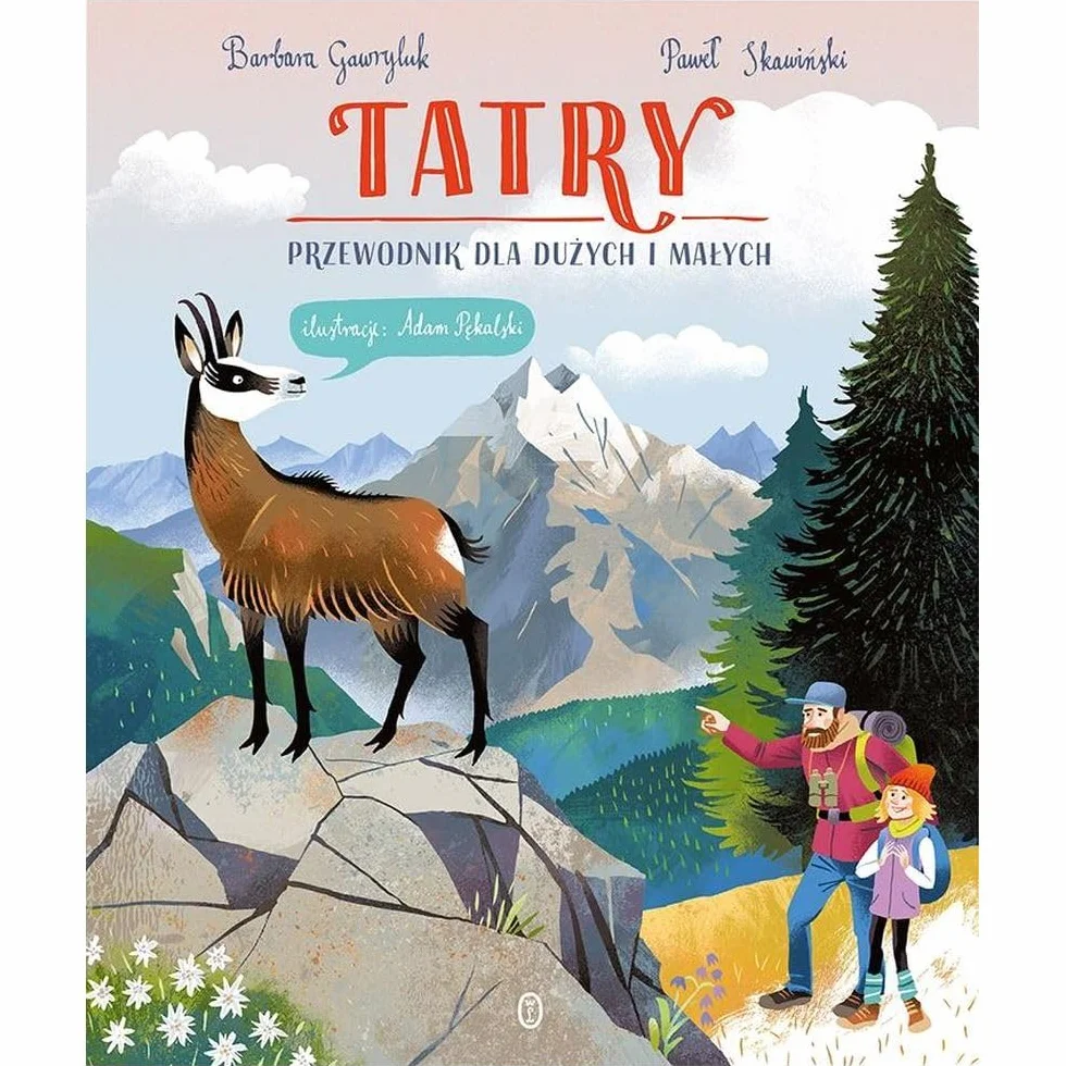 TATRY. PRZEWODNIK DLA DUŻYCH I MAŁYCH