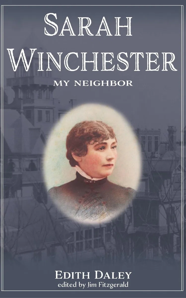 Sarah Winchester, My Neighbor