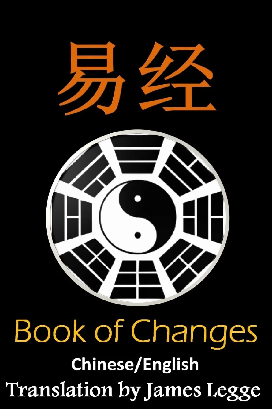 I Ching: Bilingual Edition, English and Chinese: The Book of Change