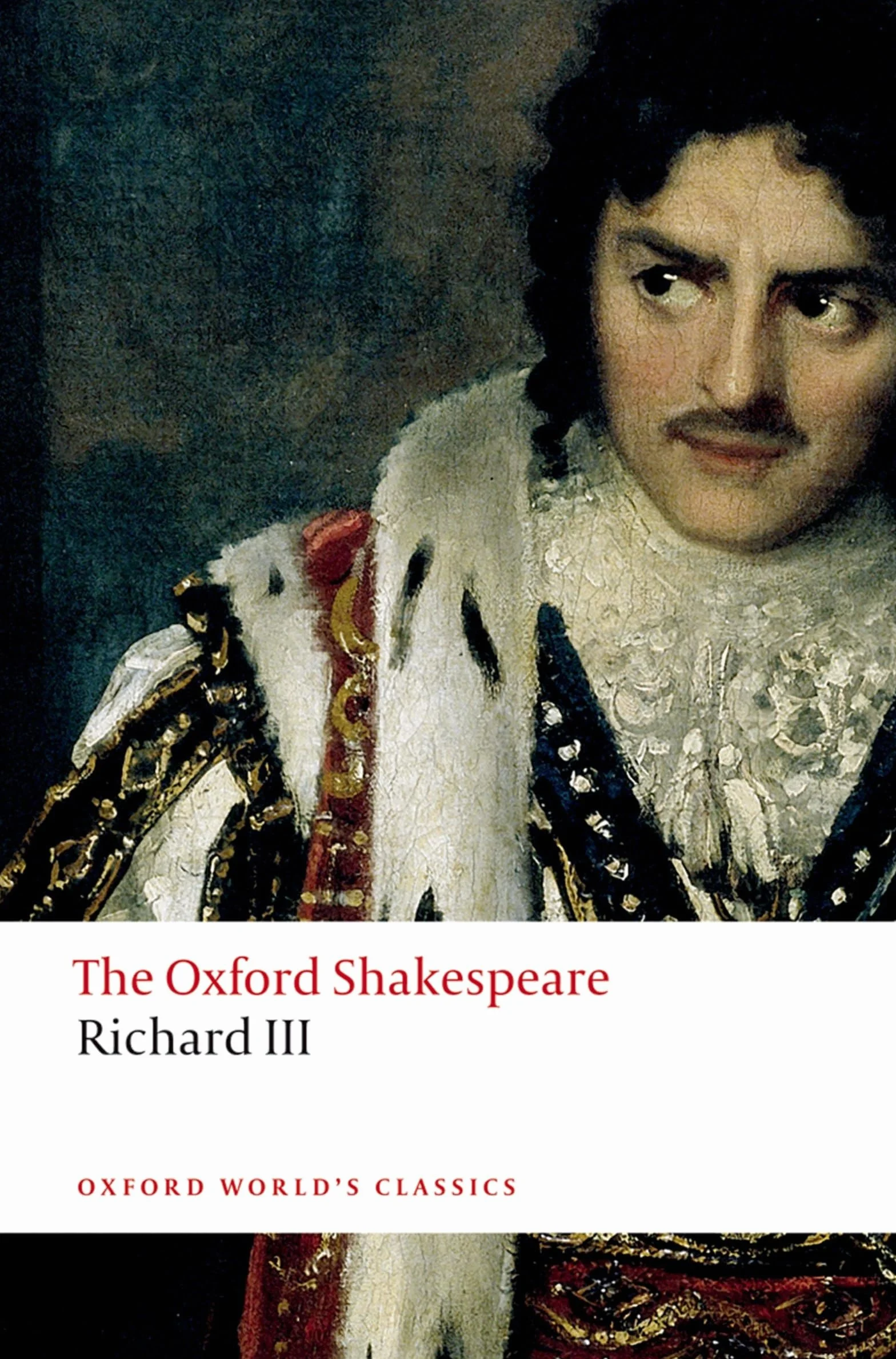 The Tragedy of King Richard III: The Oxford Shakespearethe Tragedy of King Richard III