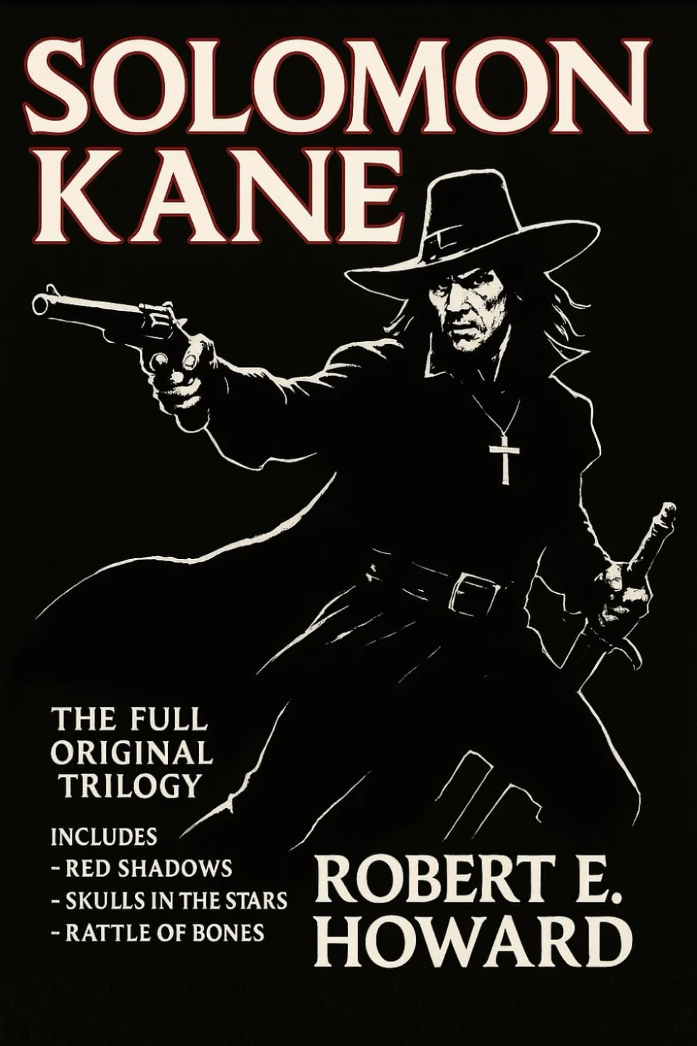 Solomon Kane - The Full Original Trilogy: As published in the Weird Tales magazine between 1928 and 1929