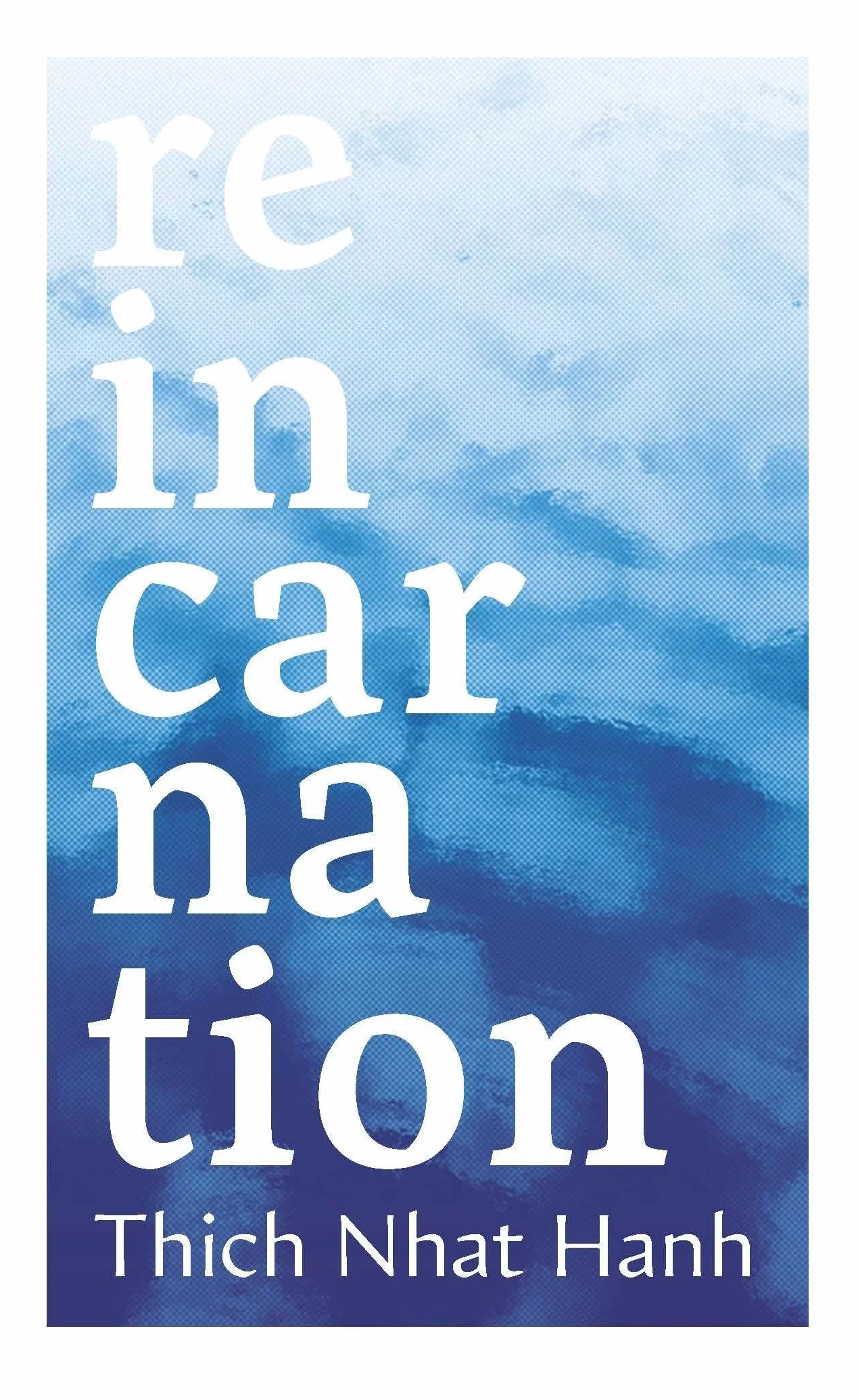 Reincarnation: A short and accessible lesson on the key Buddhist concept from the bestselling Zen Master