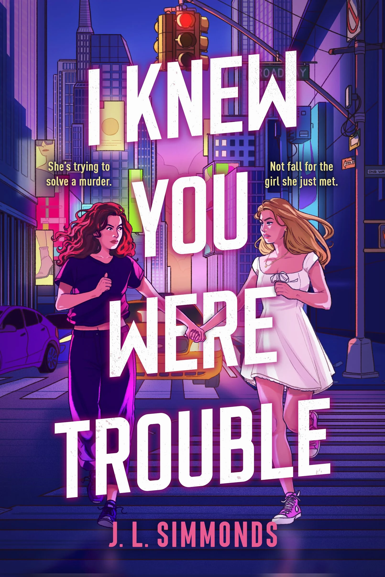 I Knew You Were Trouble: A YA sapphic grumpy x sunshine romance meets high-stakes thriller