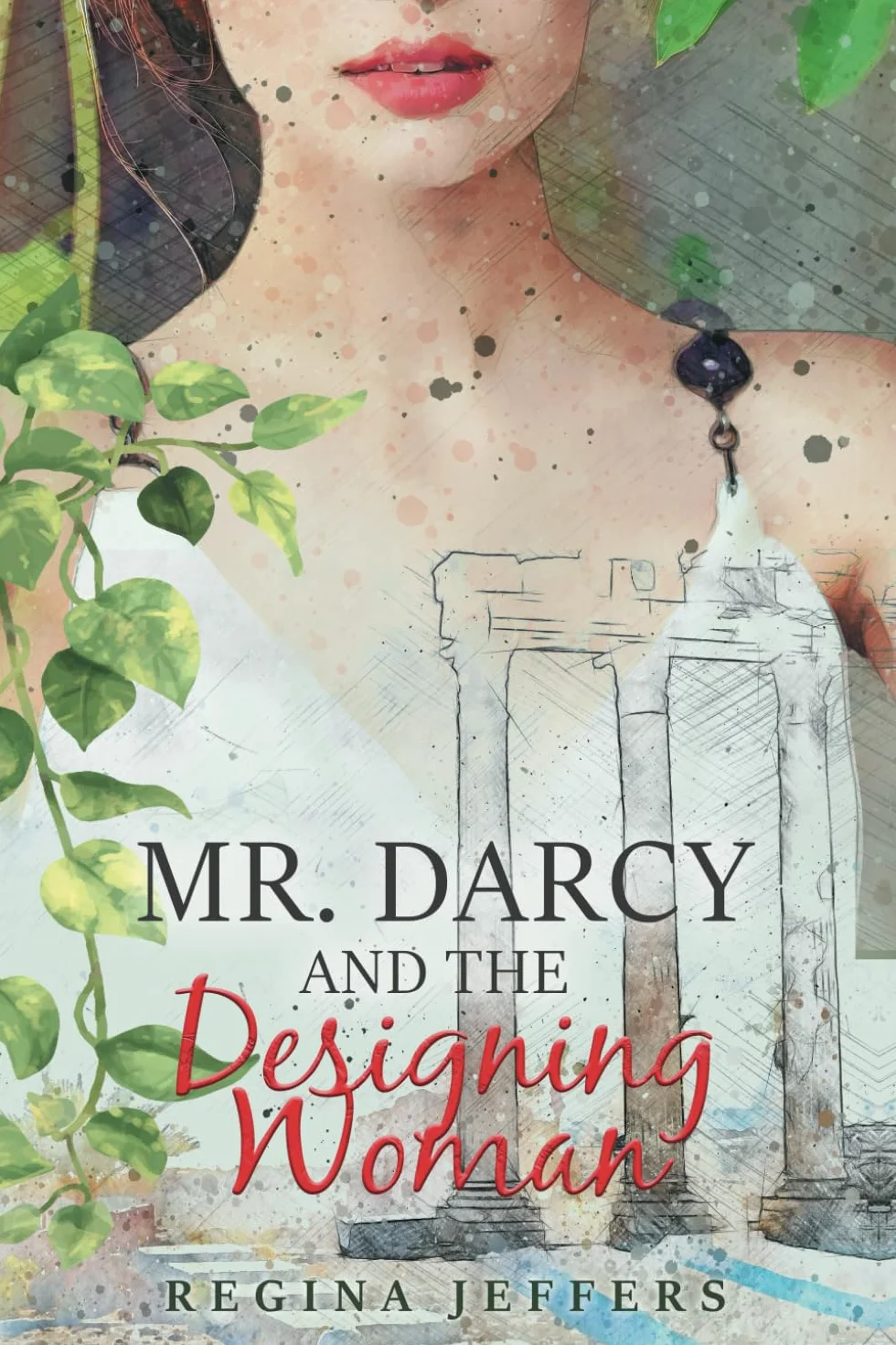 Mr. Darcy and the Designing Woman: A Pride and Prejudice Vagary
