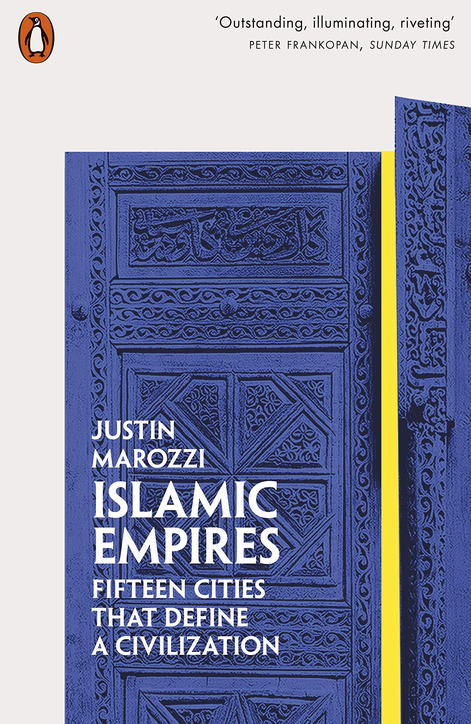 Islamic Empires: Fifteen Cities that Define a Civilization