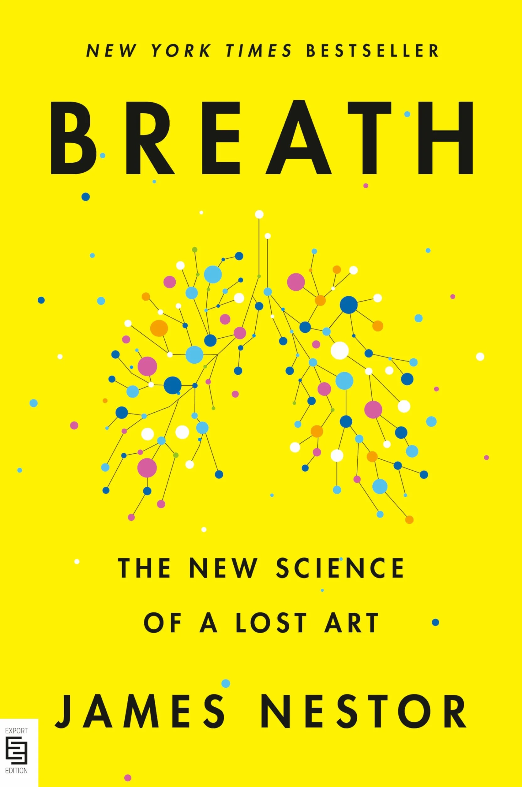 Breath: The New Science of a Lost Art
