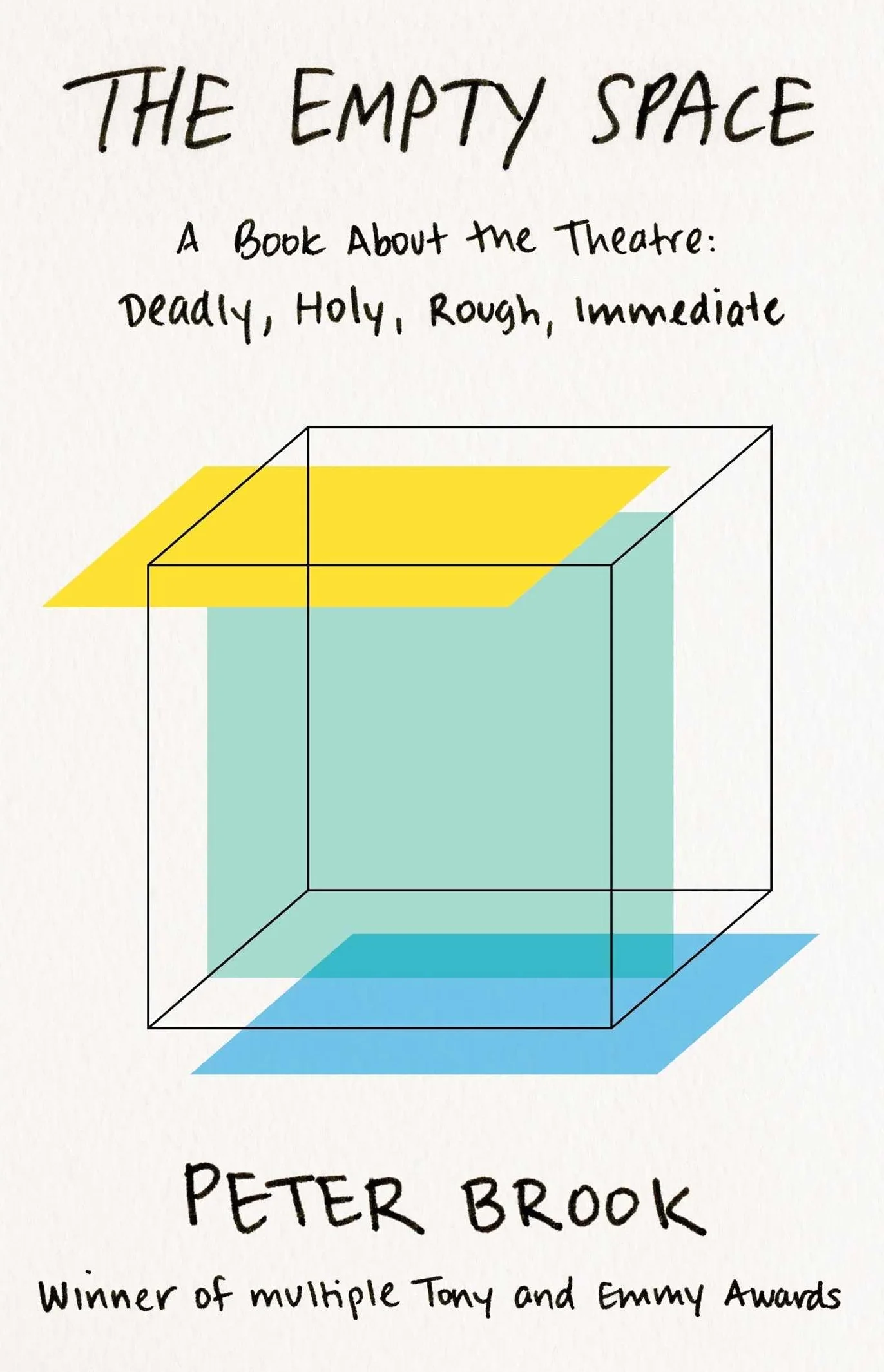 The Empty Space: A Book about the Theatre: Deadly, Holy, Rough, Immediate