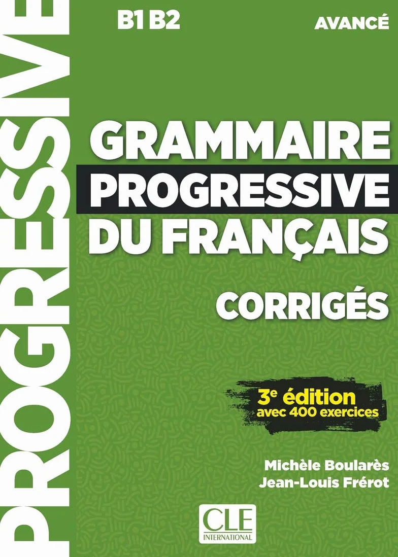Grammaire progressive du français - Niveau avancé (B1/B2) - Corrigés - 3ème édition