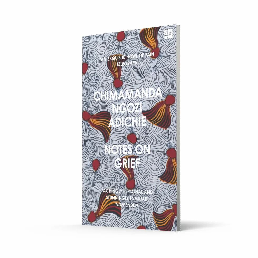 Notes on Grief: A devastating essay on loss from the bestselling author of Americanah and Half of a Yellow Sun.