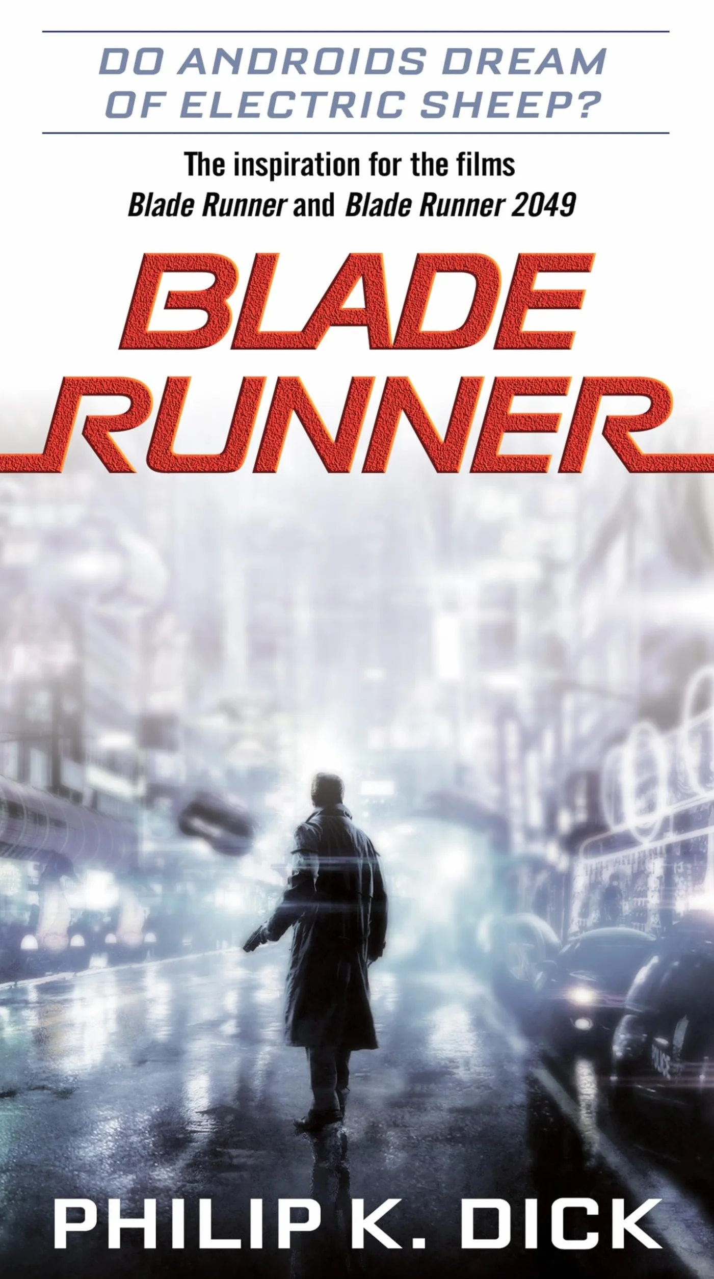 Blade Runner: Do Androids Dream of Electric Sheep?