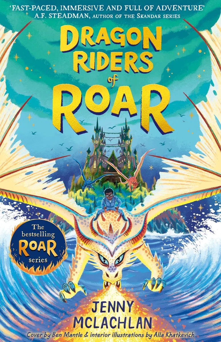 Dragon Riders of Roar: The epic and funny new magical fantasy series set in the world of the bestselling Land of Roar. Perfect for readers of 8-12!: Book 4
