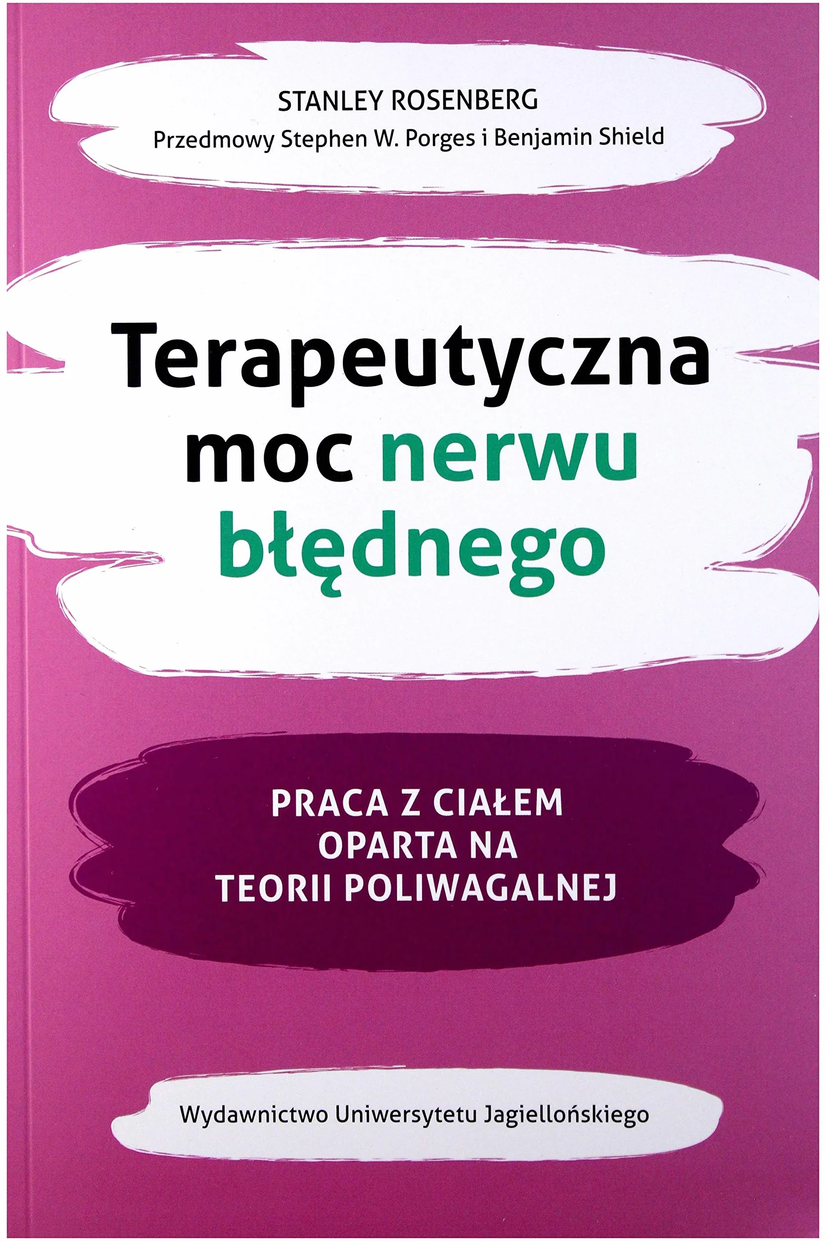 TERAPEUTYCZNA MOC NERWU BŁĘDNEGO: Praca z ciałem oparta na teorii poliwagalnej