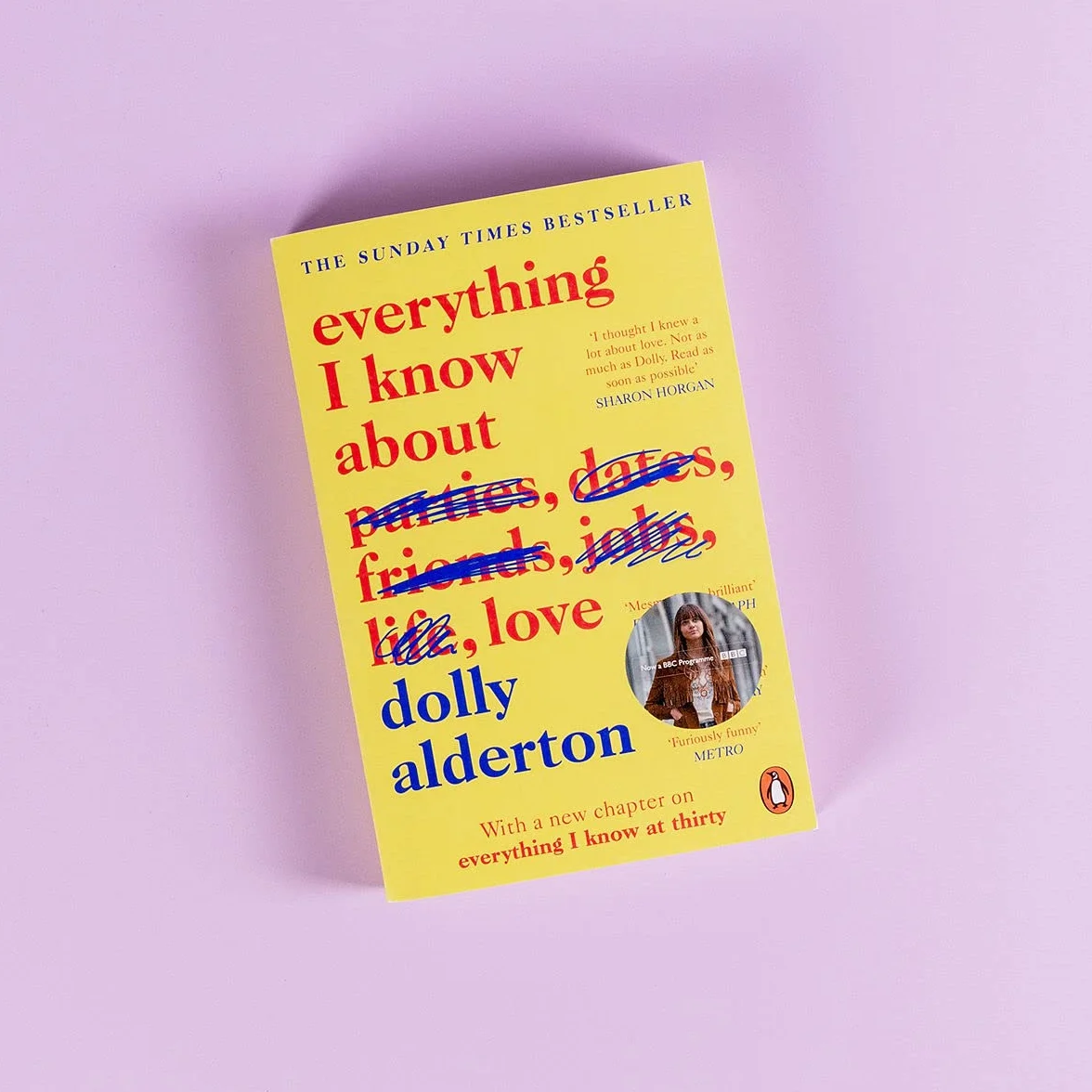 Everything I know about love: Now a Major BBC One Series: The bestselling love letter to female friendship and major BBC One series