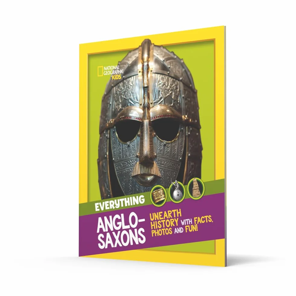 Everything: Anglo-Saxons: Unearth history with facts, photos and fun!