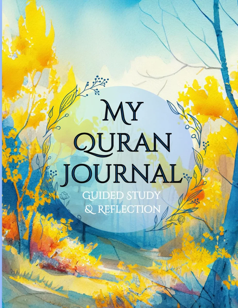 My Quran Journal: Guided Study & Reflection- Empower Your Faith with this Muslim Workbook to Record Quran Verses and Nurture Spiritual Growth (Garden Cover).