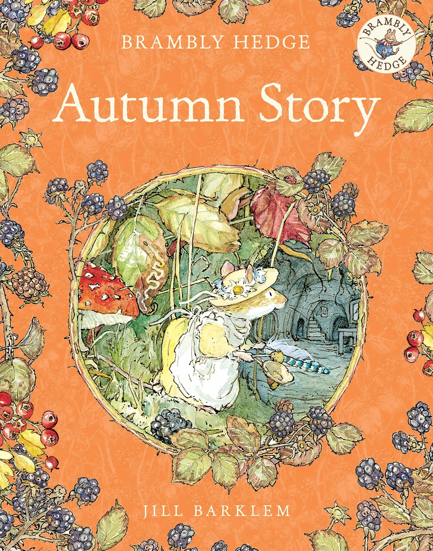 Autumn Story: Introduce children to the seasons in the gorgeously illustrated classics of Brambly Hedge!