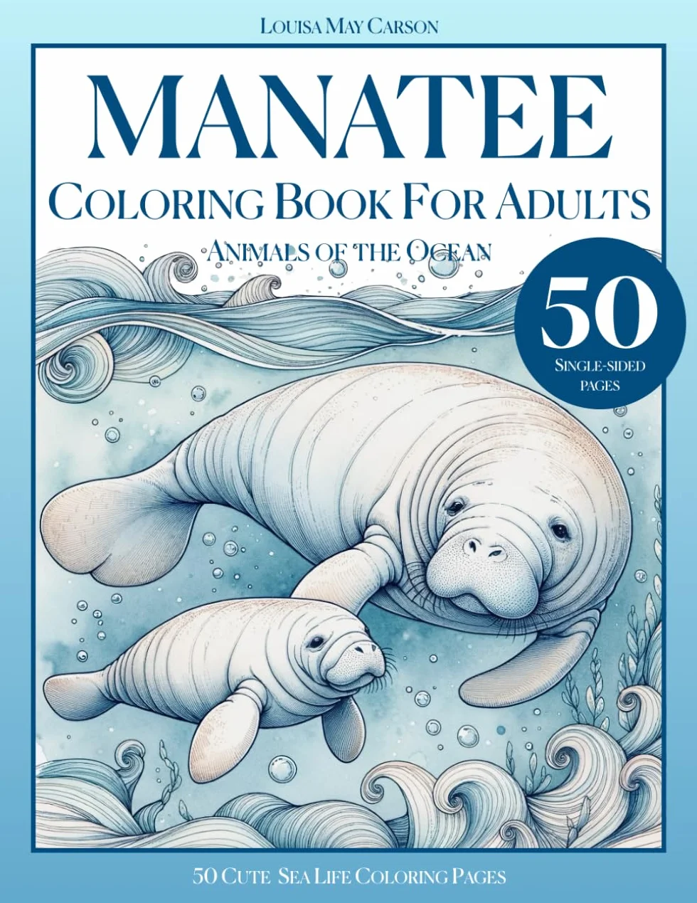Manatee Coloring Book for Adults, Animals of the Ocean, 50 Cute Sea Life Coloring Pages