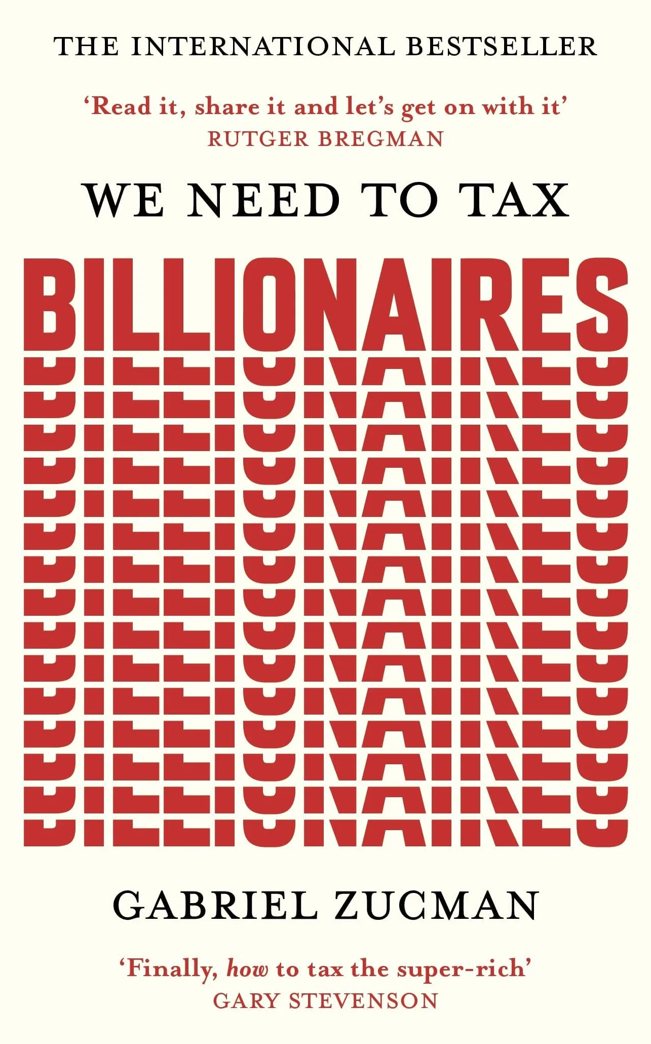 We Need to Tax Billionaires: "The most important economist in the world today"
