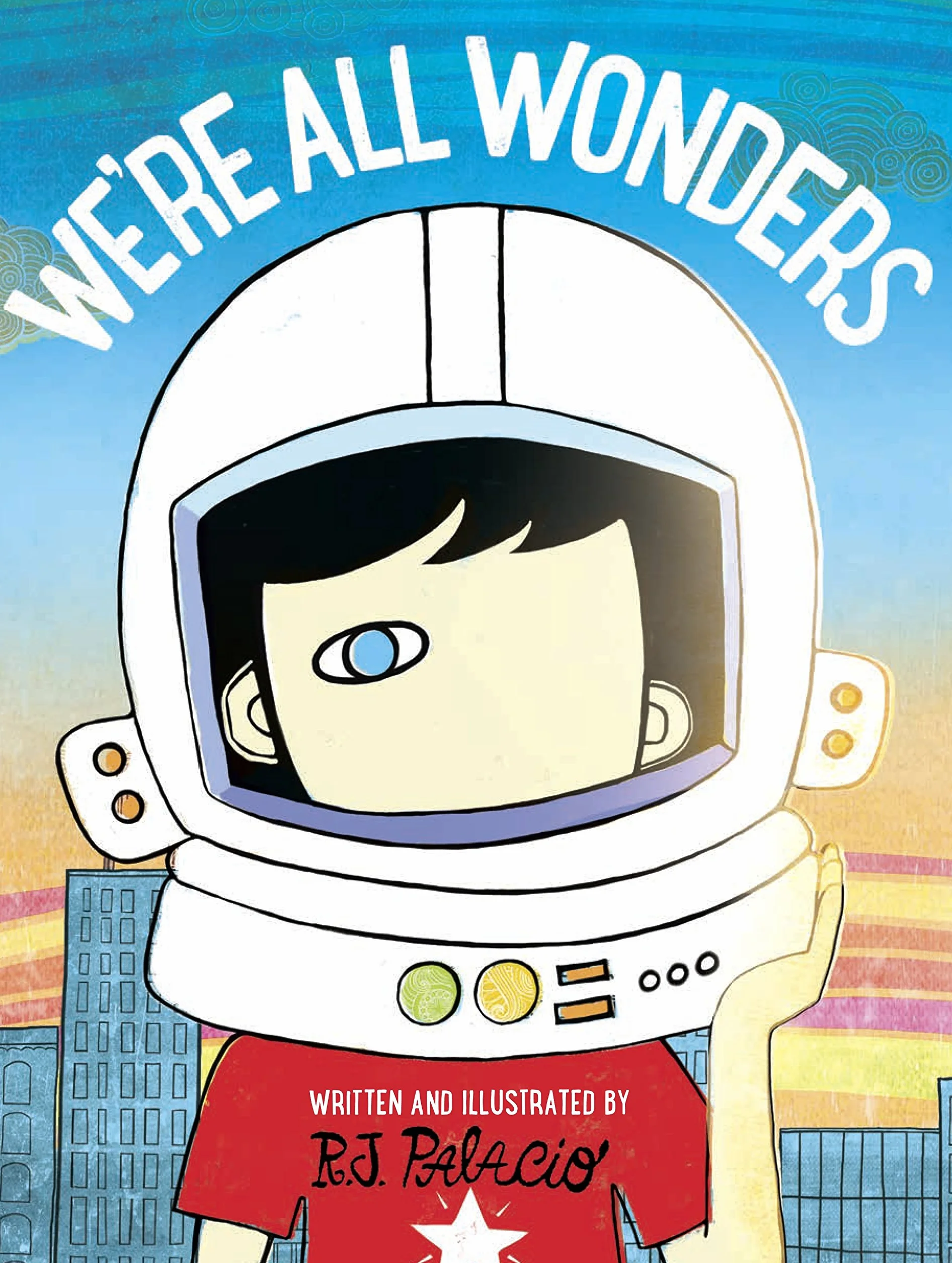 We're All Wonders: tekst en illustraties R.J. Palacio