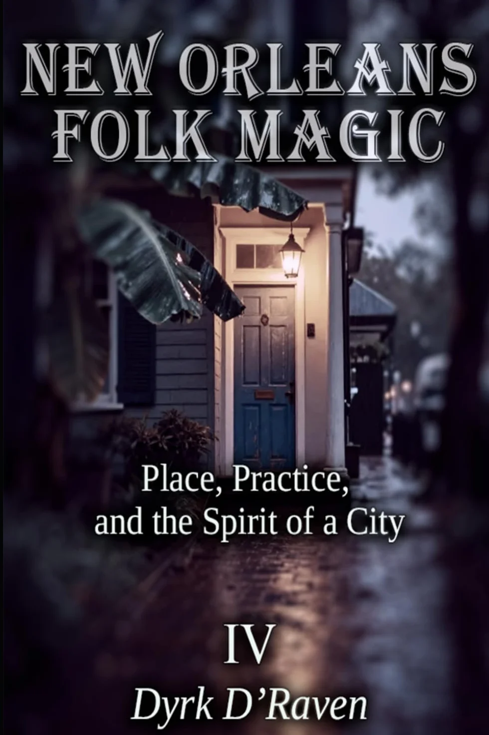 NEW ORLEANS FOLK MAGIC: Place, Practice, and the Spirit of a City