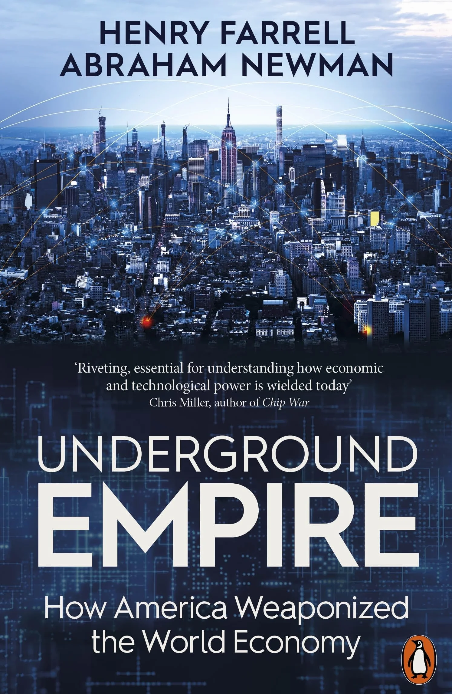Underground Empire: How America Weaponized the World Economy