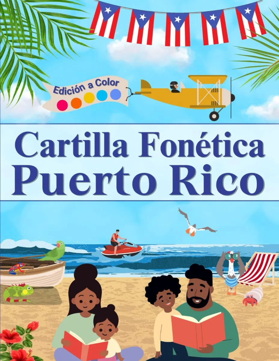Cartilla Fonética Puerto Rico - Edición a Color: Explora Nuestra Cartilla Fonética en Español, Más de 560 Palabras y 270 Frases Rítmicas para Aprender a Leer de Manera Entretenida