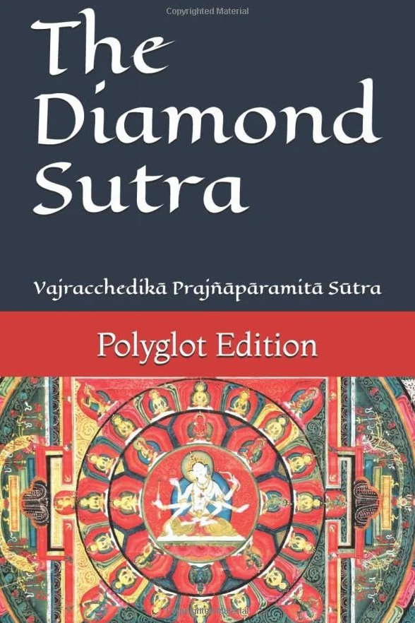 The Diamond Sutra (Vajracchedikā Prajñāpāramitā Sūtra): Polyglot Edition