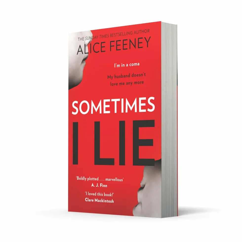 Sometimes I Lie: A tense and gripping psychological suspense thriller from the New York Times and Sunday Times bestselling author of the Number 1 Netflix smash hit, His and Hers