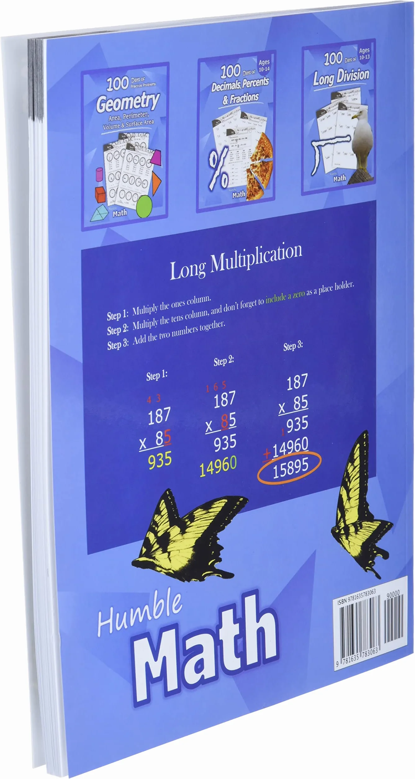Humble Math - 100 Days of Multi-Digit Multiplication: Ages 10-13: Multiplying Large Numbers with Answer Key - Reproducible Pages - Multiply Big Long Problems - 2 and 3 digit Workbook