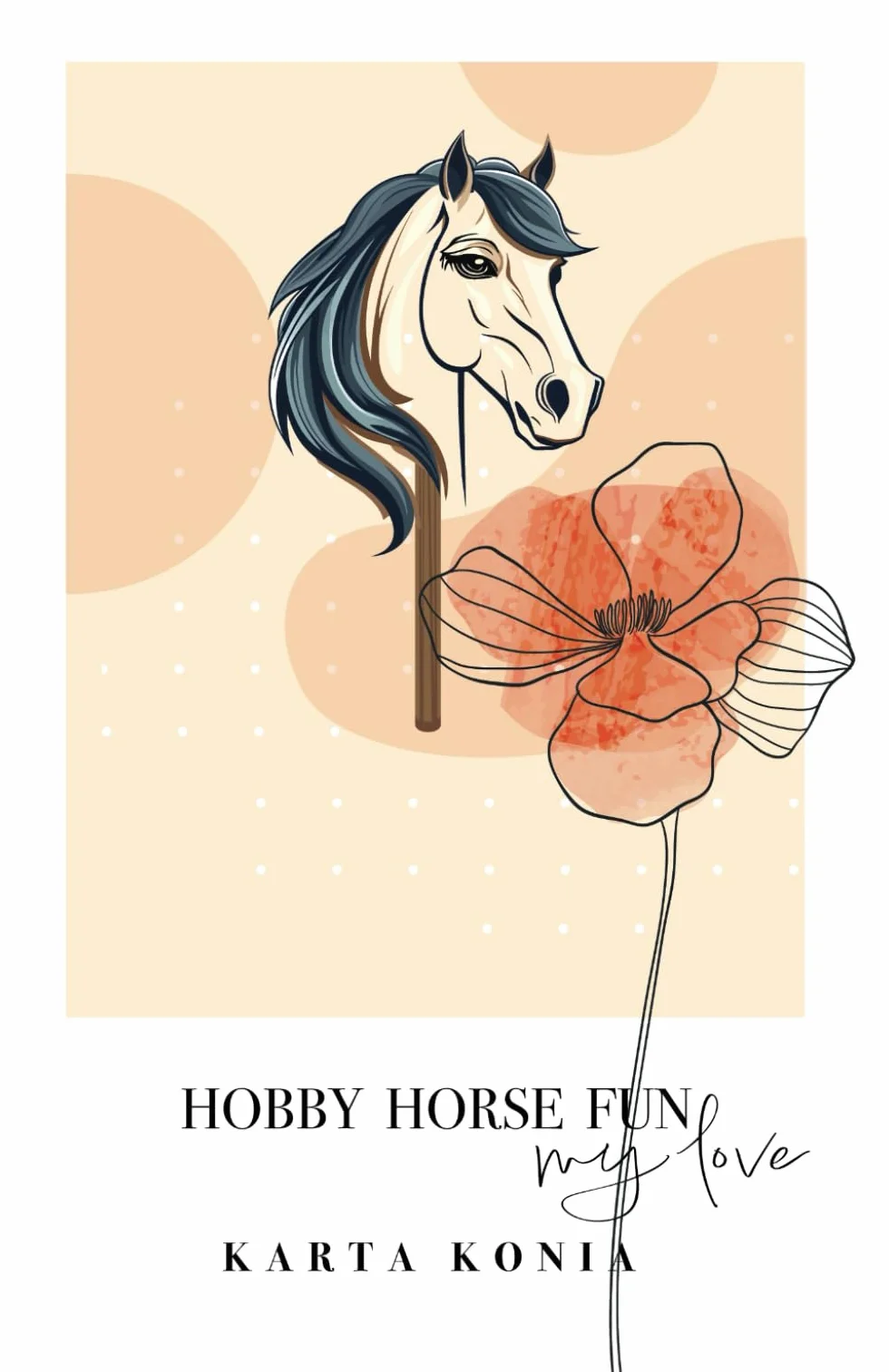 Hobby Horse Fun. Paszport Hobby Horse. Karta konia. Dziennik treningowy. Planer dla jeźdźców.