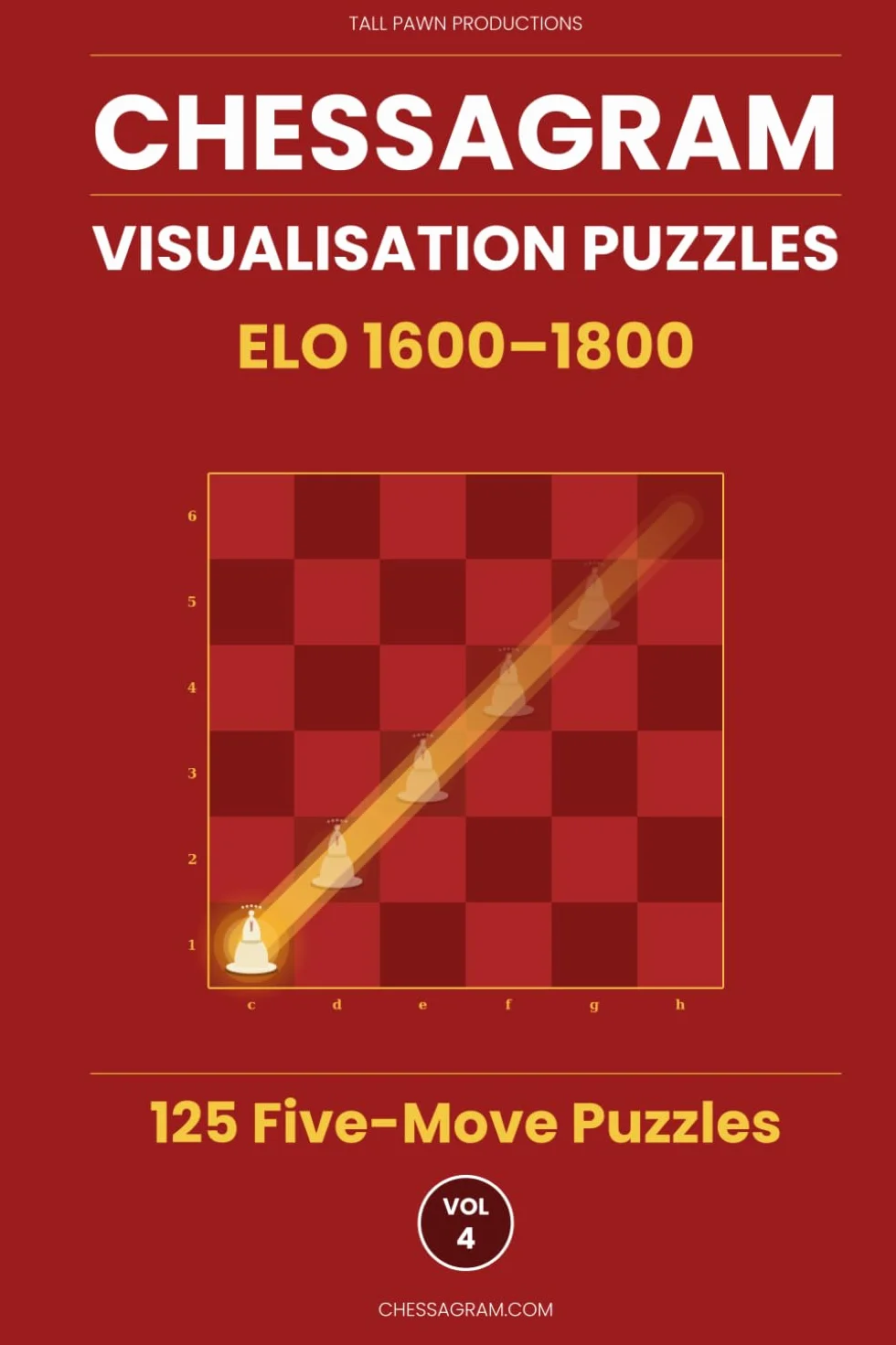 Chessagram: 125 Five-Move Chess Puzzles — Visualisation Training to Sharpen Tactics and Calculation (ELO 1600–1800)