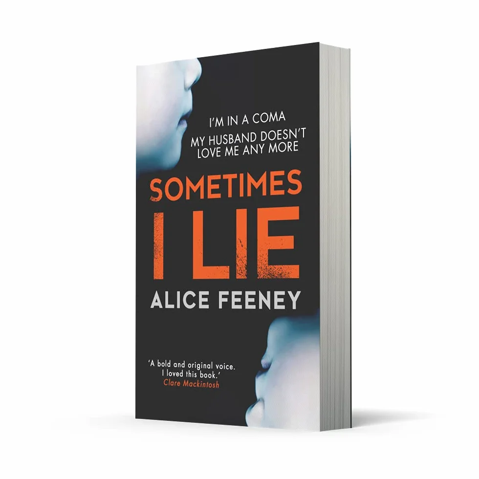 Sometimes I Lie: A tense and gripping psychological suspense thriller from the New York Times and Sunday Times bestselling author of the Number 1 Netflix smash hit, His and Hers