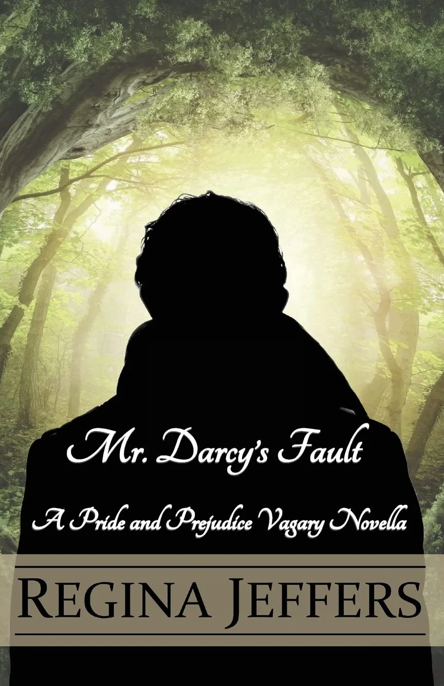 Mr. Darcy's Fault: A Pride and Prejudice Vagary Novella