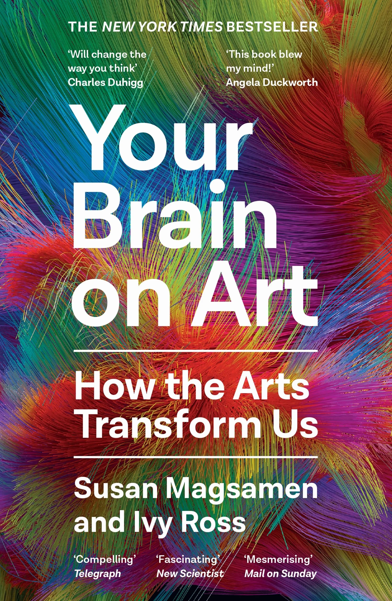 Your Brain on Art: How the Arts Transform Us
