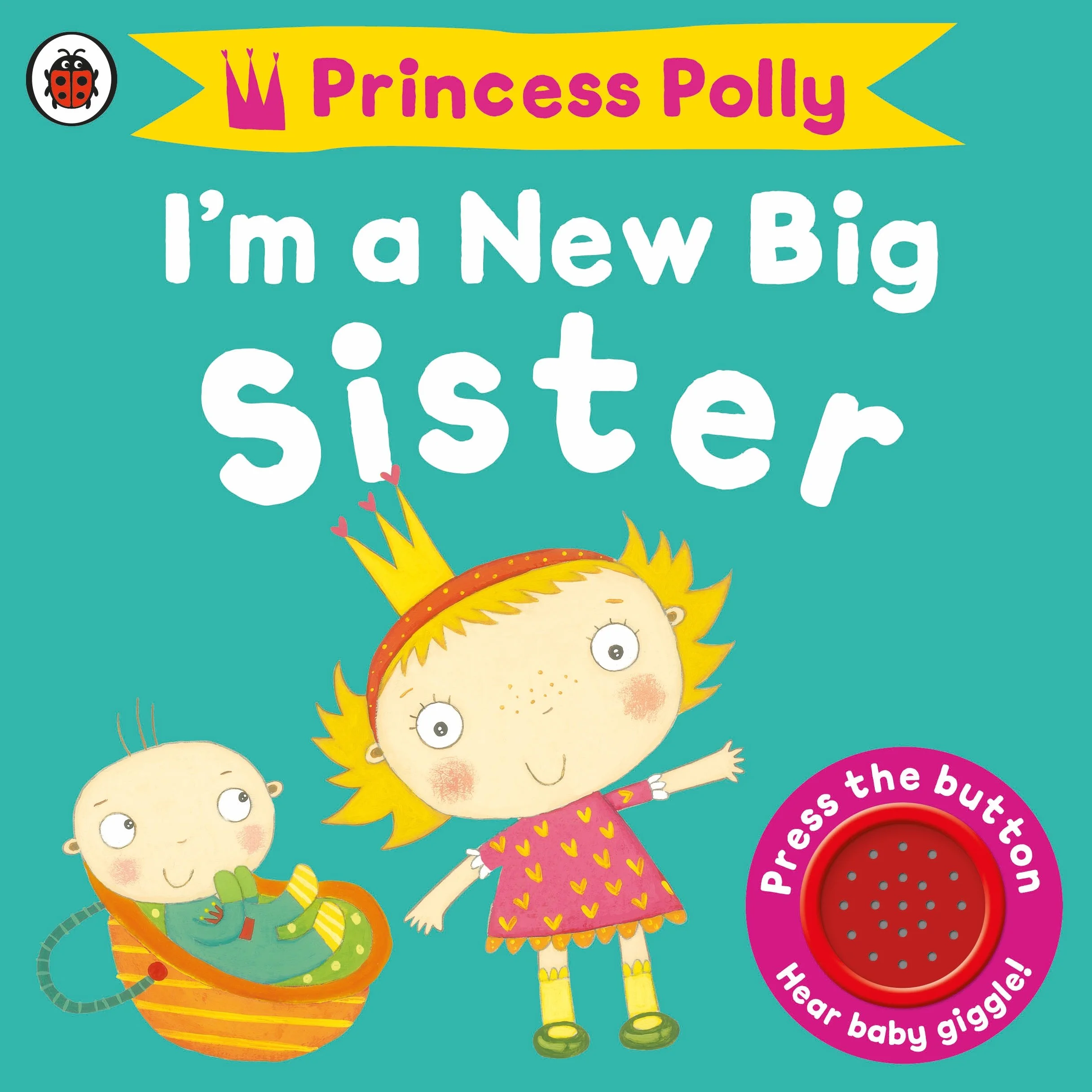 I'm a New Big Sister: A Princess Polly book