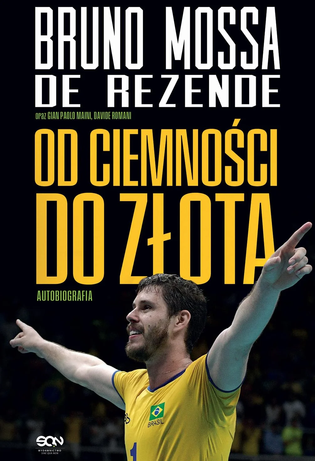 BRUNO REZENDE. OD CIEMNOŚCI DO ZŁOTA. AUTOBIOGRAFI