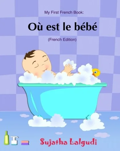 Ou est le bebe: Livres pour enfants, Un livre d'images pour les enfants. French picture books. Baby books in French. Book in French. French book for babies.Livres en francais pour enfants