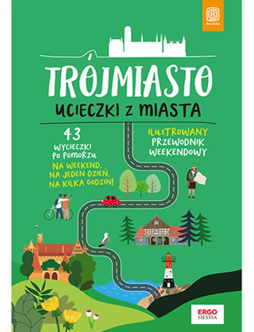 TRÓJMIASTO UCIECZKI Z MIASTA PRZEWODNIK WEEKENDOWY: ilustrowany przewodnik weekendowy