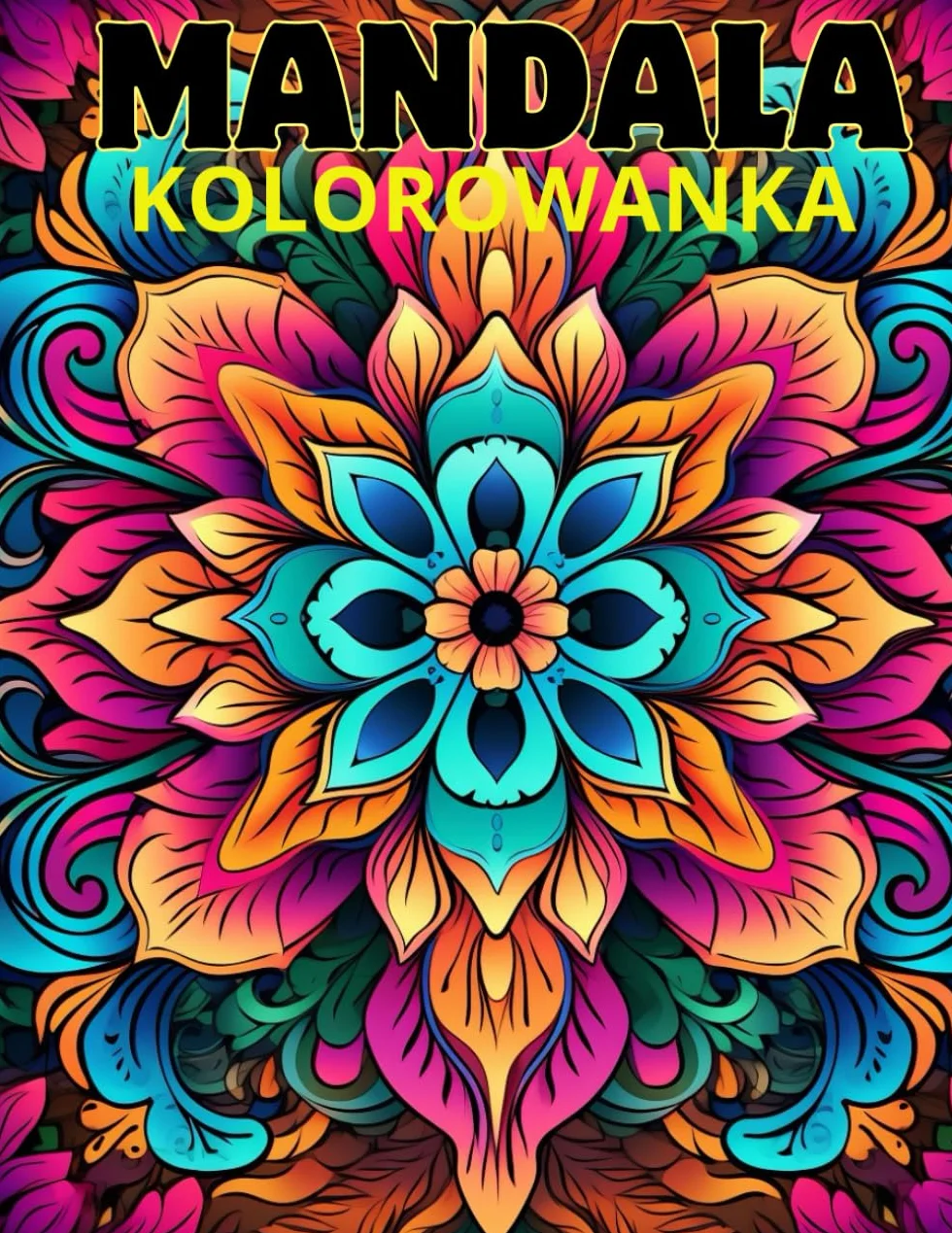 MANDALA KOLOROWANKA: Dla dorosłych i dzieci. 25 grafik, 50 stron pięknej kolorowanki.