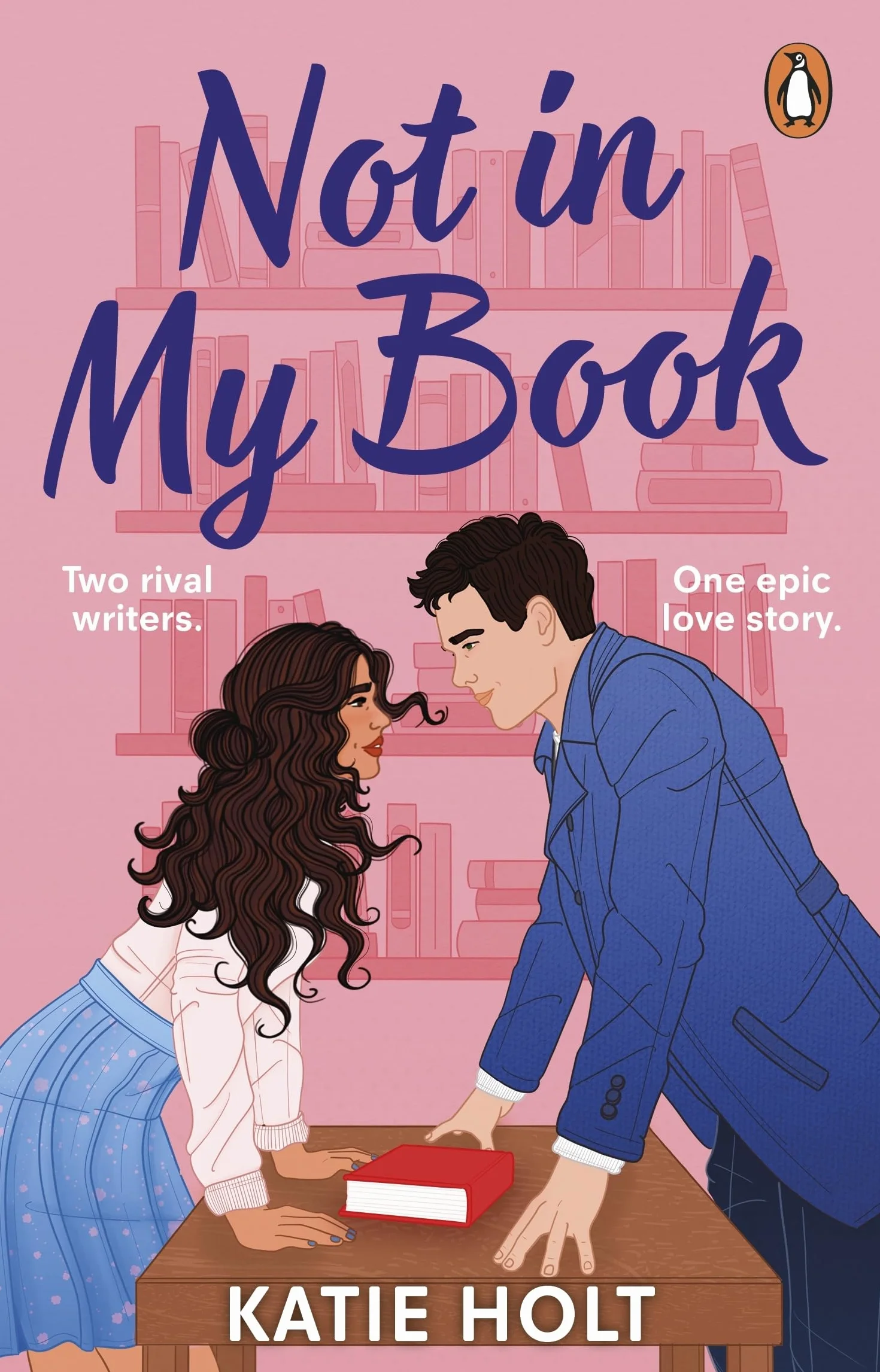 Not in My Book: The brand new steamy enemies to lovers romcom about two rival writers