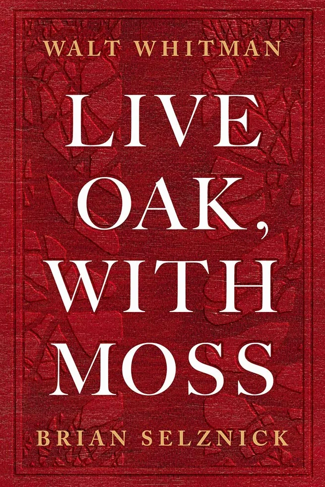 Live Oak, with Moss: Walt Whitman