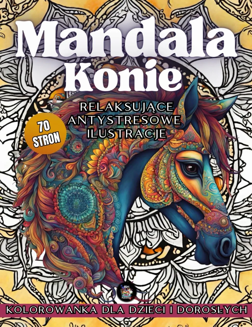 Mandala Konie Kolorowanka: Kolorowanka dla dzieci i dorosłych | Relaksujące antystresowe ilustracje | Kreatywna zabawa | Kolorowanka dla dziewczynek ... | Śliczny prezent na odprężenie i relaks