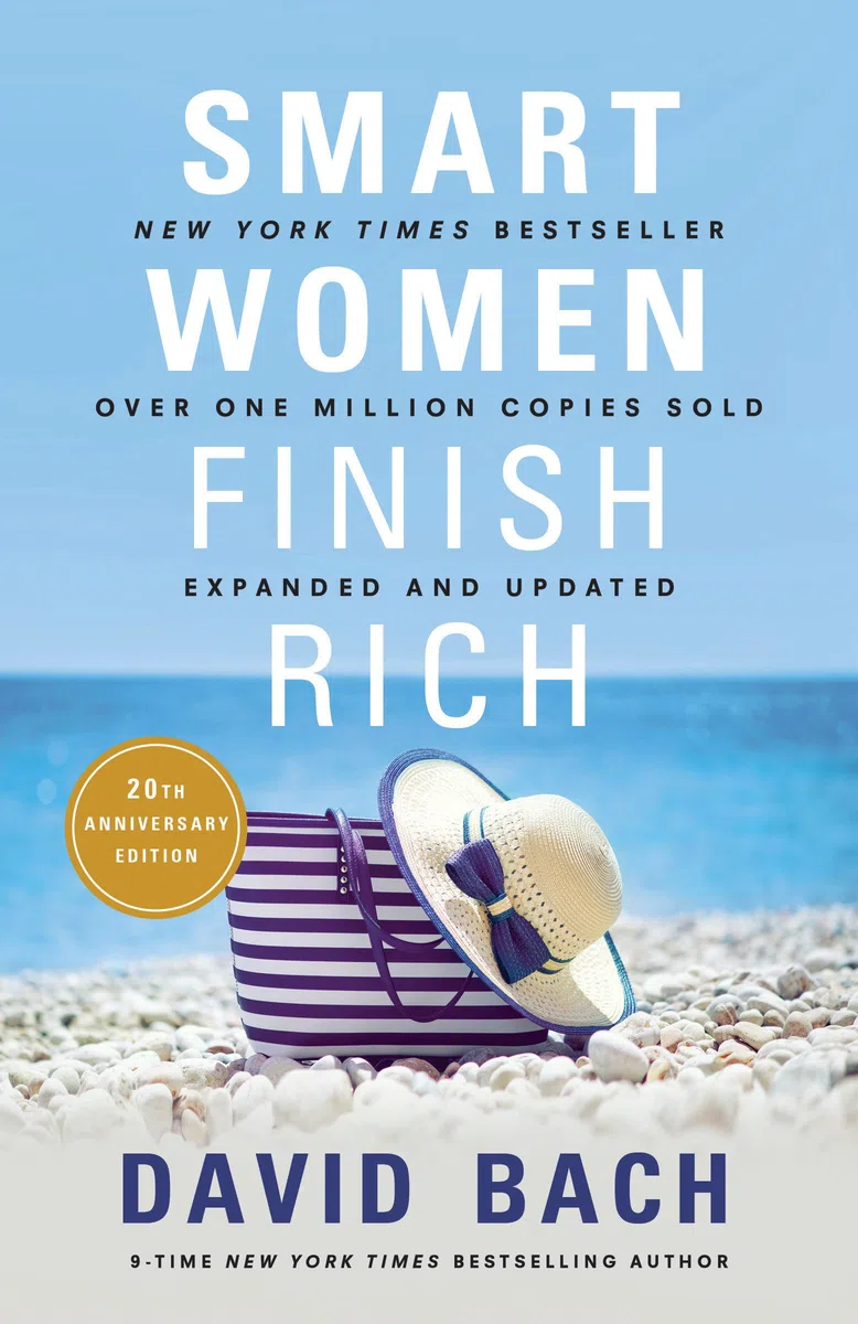 Smart Women Finish Rich, Expanded and Updated: 8 Steps to Achieving Financial Security and Funding Your Dreams