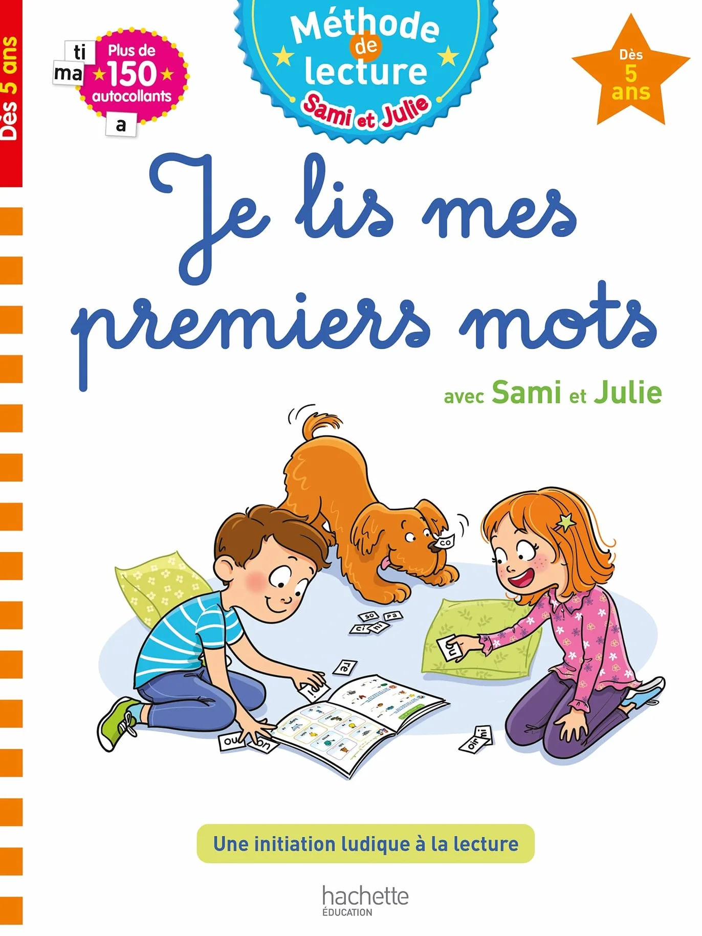 Sami et Julie Je lis mes premiers mots Dès 5 ans